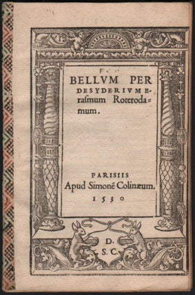 Item #329 Bellum per Desyderium Erasmum Roterdamum. Desiderius Erasmus