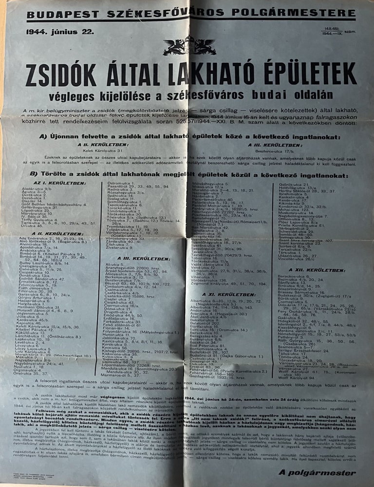 Item #3341 Zsid&oacute;k &aacute;ltal lakhat&oacute; &eacute;p&uuml;letek v&eacute;gleges kijel&ouml;l&eacute;se a sz&eacute;kesfőv&aacute;ros budai oldal&aacute;n. 1944. j&uacute;nius 22. 148.451/1944.&ndash;IX. sz&aacute;m. [Ultimate Allocation of Houses Designated For Jews on the Buda Side of the Capital City Budapest. June 22, 1944. No. 148.451/1944.&ndash;IX.]. &Aacute;kos Farkas, Mayor of Budapest.