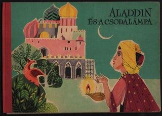 Aladdin és a csodalámpa. [Aladdin and his Magic Lamp.]
