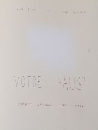 Votre Faust (First act. Henri Pousseur Michel Butor, text.