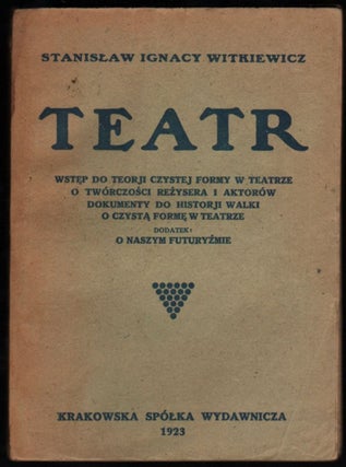 Item #348 Teatr. Wstep do teorji czystej formy w teatrze. O twórczosci rezysera i aktorów....