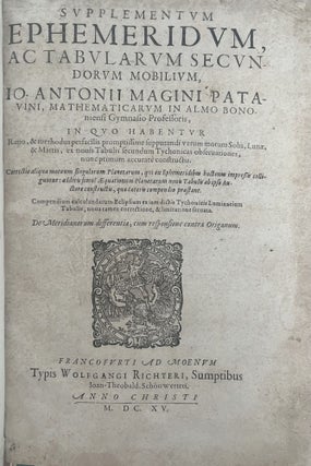 Item #3527 Supplementum ephemeridum, ac tabularum secundorum mobilium, Io. Antonii Magini...
