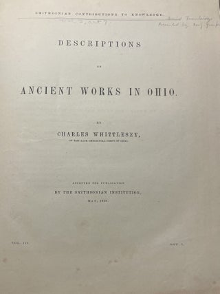 Descriptions of Ancient Works in Ohio. (Smithsonian Contributions to Knowledge, Vol. III., Art....