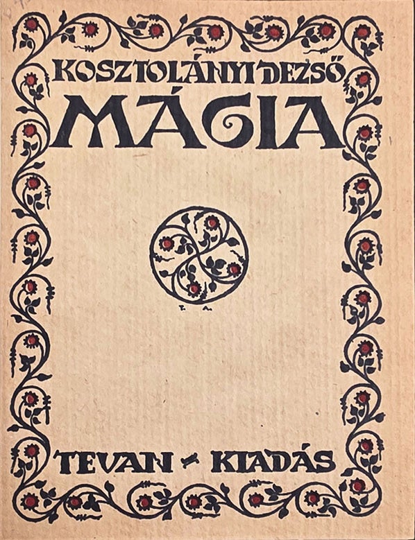 Item #3850 M&aacute;gia with M&aacute;k. Dezso Kosztolanyi.
