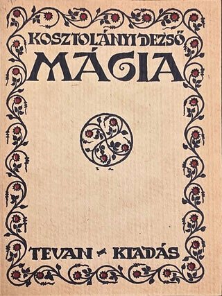 M&aacute;gia with M&aacute;k. Dezso Kosztolanyi.