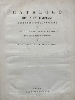 Catalogo de&rsquo; papiri egiziani della biblioteca vaticana e notizia piu estesa di uno d&rsquo;essi con...