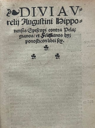 Item #3864 [Hypognosticon.] Divi Aurelii Augustini Hipponensis Episcopi contra Pelagianos et...