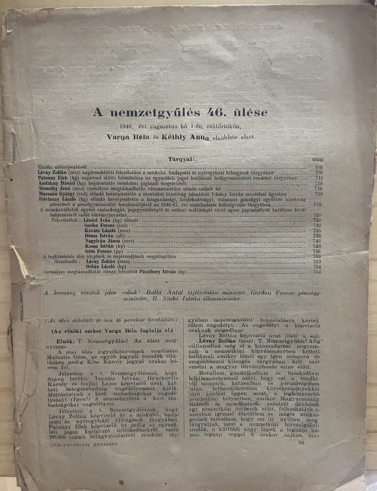 Item #3866 [L&eacute;vay Zolt&aacute;n (msz) napirend előtti felsz&oacute;lal&aacute;sa a miskolci, budapesti &eacute;s ny&iacute;regyh&aacute;zi kileng&eacute;sek t&aacute;rgy&aacute;ban.] A nemzetgyűl&eacute;s 46. &uuml;l&eacute;se. 1946. &eacute;vi augusztus h&oacute; 1-&eacute;n, cs&uuml;t&ouml;rt&ouml;k&ouml;n, Varga B&eacute;la &eacute;s K&eacute;thly Anna eln&ouml;klete alatt. (Nemzetgyűl&eacute;si &Eacute;rtes&iacute;tő.). Zolt&aacute;n L&eacute;vay.