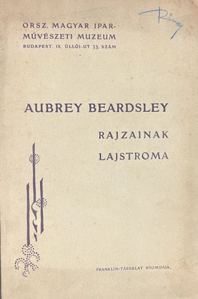 Item #3901 Aubrey Beardsley rajzainak lajstroma (List of works by Aubrey Beardsley). Aubrey...