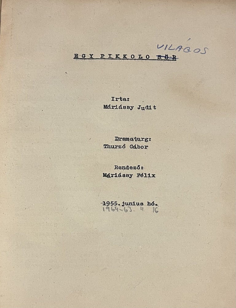 Item #3904 Egy pikol&oacute; vil&aacute;gos (A Glass of Beer) (Film script). F&eacute;lix M&aacute;ri&aacute;ssy.