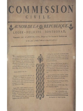 Proclamation of the Civil Commission at Saint-Marc Ordering the Restitution of Seized Property, L&eacute;ger-F&eacute;licit&eacute; Sonthonax.