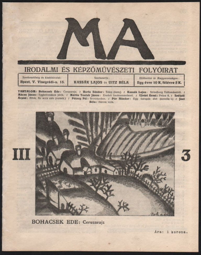 Item #427 MA. Irodalmi és képzömüvészeti folyóirat. / MA. Irodalmi és képzőművészeti folyóirat. III. 3. [MA. (Today.) Review of Literature and Art. III. 3.]. Lajos Kassák, Béla Uitz.