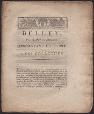 Item #450 [Caption Title:] Belley, de Saint-Domingue représentant du peuple, a ses collégues....