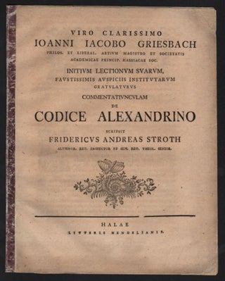 Item #457 Commentatiunculam de Codice Alexandrino. (Viro Clarissimo Ioanni Iacobo Griesbach...