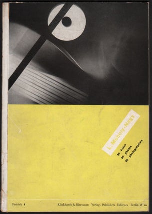 Item #471 L. Moholy-Nagy, 60 Fotos. Herausgegeben von --. 60 Photos. Edited by --. 60...