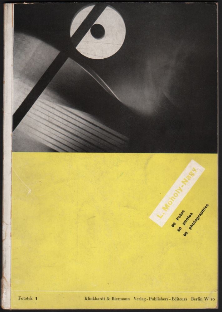 Item #471 L. Moholy-Nagy, 60 Fotos. Herausgegeben von --. 60 Photos. Edited by --. 60 photographies. Publiées par --. (Fototek 1.). Franz Roh, László Moholy-Nagy, Jan Tschichold.