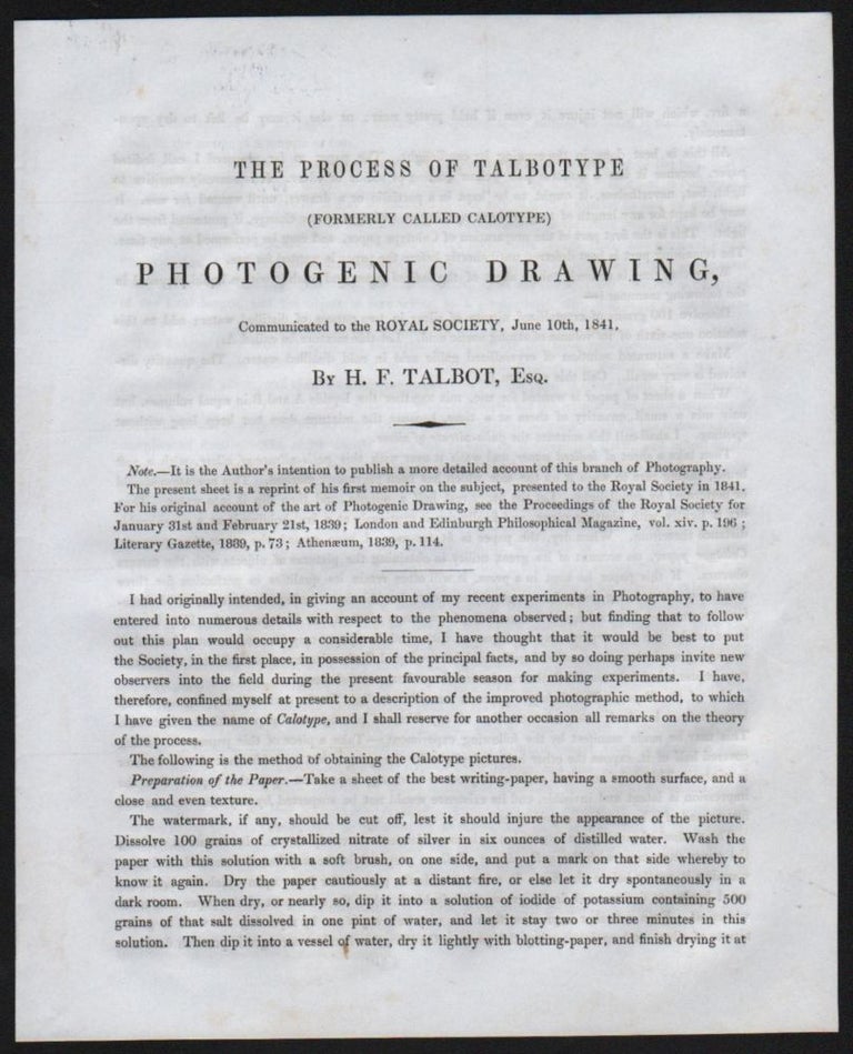 Item #49 The Process of Talbotype (formerly called Calotype) Photogenic Drawing, Communicated to the Royal Society, June 10th, 1841. by --, Esq. William Henry Fox Talbot.
