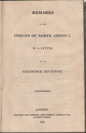 Item #5 Remarks on the Indians of North America, in a Letter to an Edinburgh Reviewer. . Saxe...