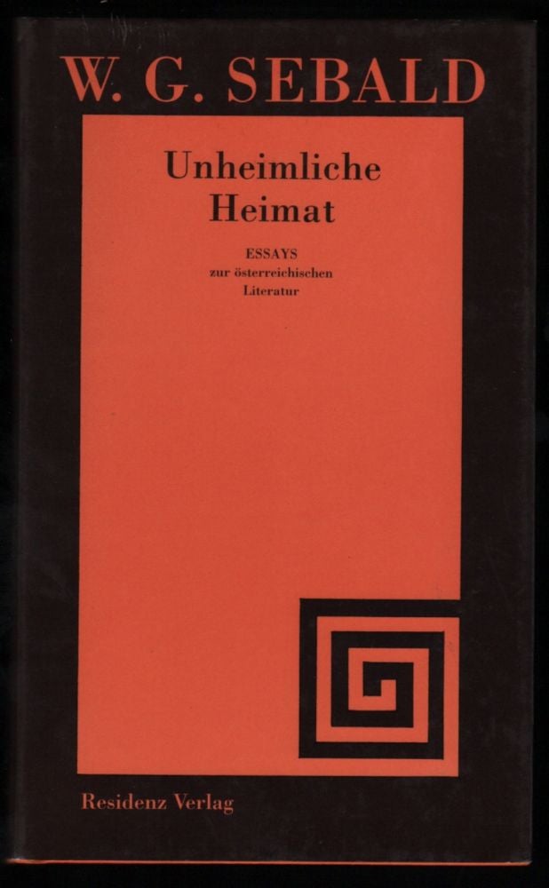 Item #55 Unheimliche Heimat. Essays zur österreichischen Literatur. Sebald, infried, eorg.