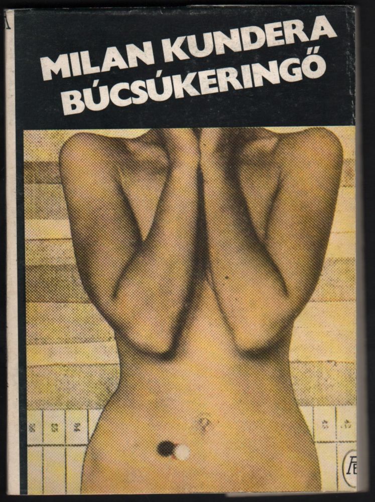 Item #581 Búcsúkeringö. / Búcsúkeringő. [The Farewell Waltz.]. Milan Kundera.