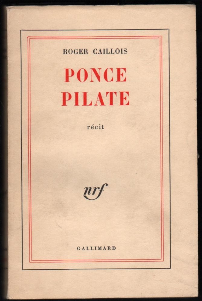 Item #631 Ponce Pilate. Roger Caillois.