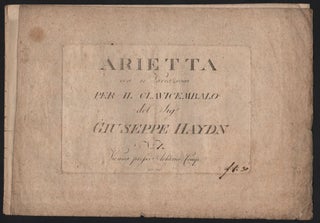 Item #698 Arietta con 12 variazioni per il clavicembalo del Sig.r Giuseppe Haydn. No 1. Joseph Haydn