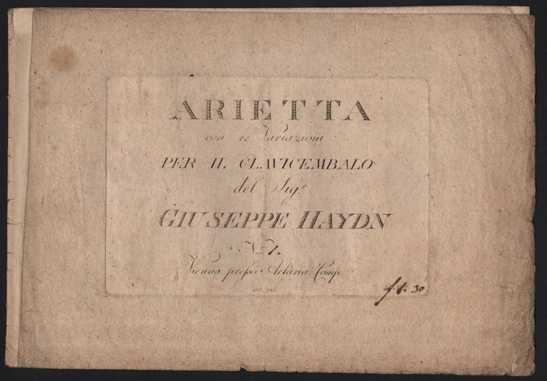 Item #698 Arietta con 12 variazioni per il clavicembalo del Sig.r Giuseppe Haydn. No 1. Joseph Haydn.