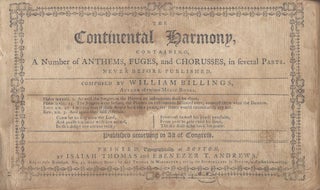 Item #731 The Continental Harmony, Containing a Number of Anthems, Fuges, and Chorusses, in...