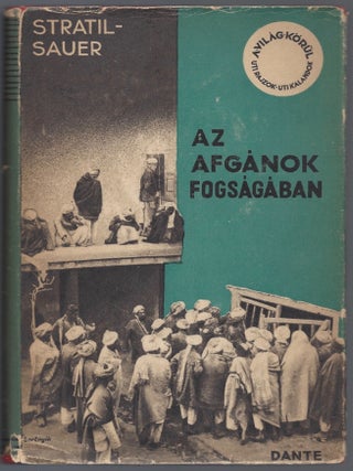 Item #808 Az afgánok fogságában. Fordította Weisner Juliska. A szerző eredeti...