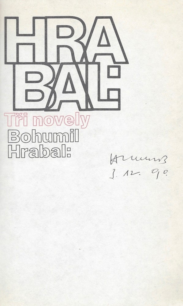 Item #857 Tri novely. / Tři novely. [Three Novels.]. Bohumil Hrabal.