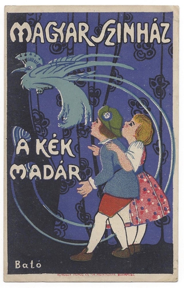 Item #954 A kék madár. Magyar Színház. [The Blue Bird. Hungarian Theatre.]. Joseph Bato, József, Maurice Maeterlinck.