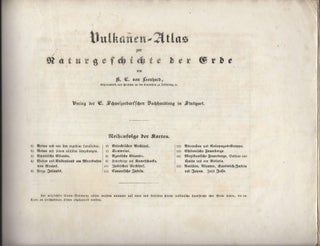 Vulkanen-Atlas zur Naturgeschichte der Erde von K. C. von Leonhard, Geheimerrath und Professor and der Univertität zu Heidelberg.